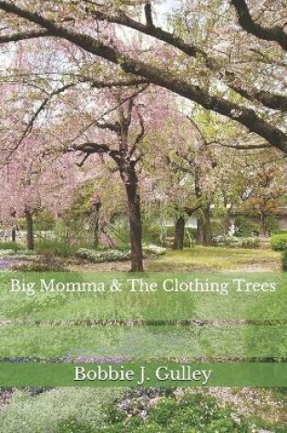 Cover of Big Momma & The Clothing Trees