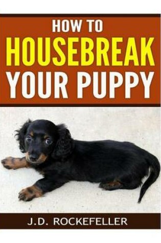 Cover of How to Housebreak Your Puppy