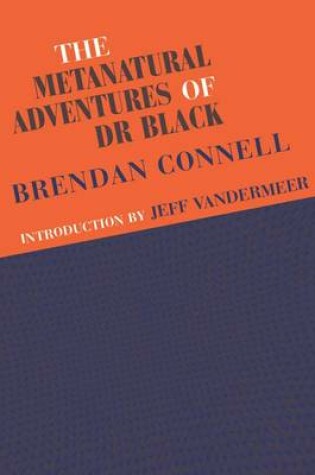 Cover of The Metanatural Adventures of Dr. Black