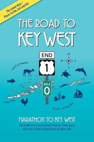 Cover of The Road to Key West, Marathon to Key West