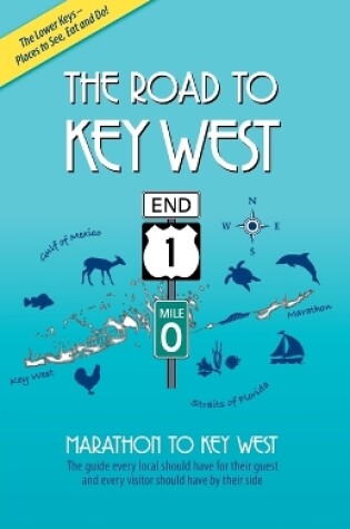 Cover of The Road to Key West, Marathon to Key West