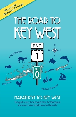 Cover of The Road to Key West, Marathon to Key West