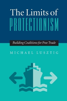 Book cover for Limits Of Protectionism, The
