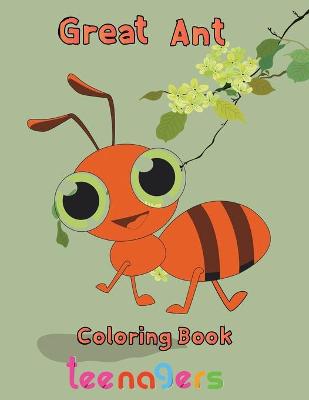 Book cover for Great Ant Coloring Book Teenagers