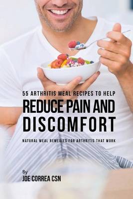 Book cover for 55 Arthritis Meal Recipes to Help Reduce Pain and Discomfort