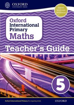 Book cover for Oxford International Primary Maths: Teacher's Guide 5