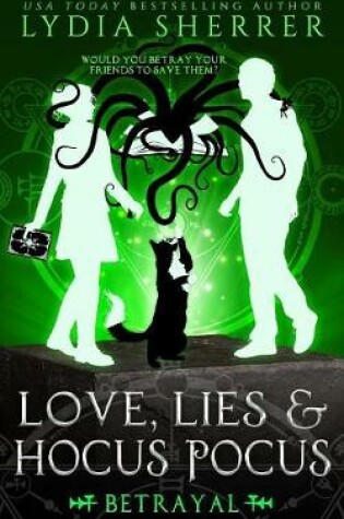 Cover of Love, Lies, and Hocus Pocus Betrayal