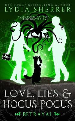 Book cover for Love, Lies, and Hocus Pocus Betrayal