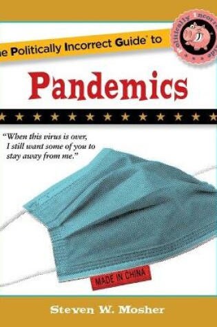 Cover of The Politically Incorrect Guide to Pandemics