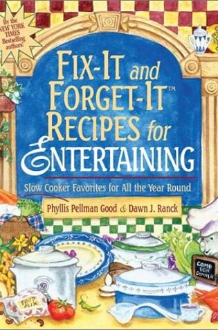 Cover of Fix-It and Forget-It Recipes for Entertaining: Slow Cooker Favorites for All the Year Round