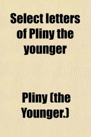 Cover of Select Letters of Pliny the Younger