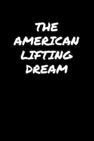 Cover of The American Lifting Dream