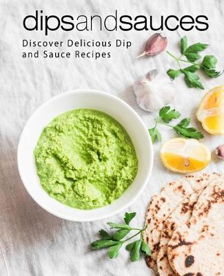 Book cover for Dips and Sauces