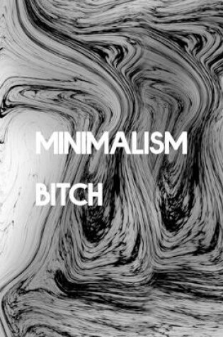 Cover of Minimalism Bitch