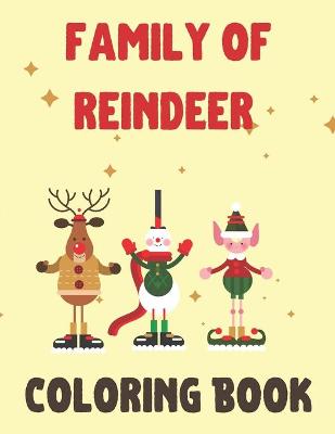 Book cover for Family of Reindeer Coloring Book