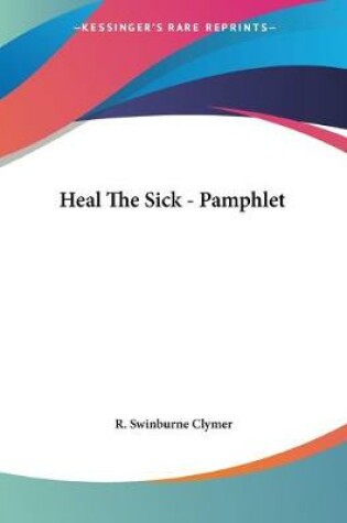 Cover of Heal The Sick - Pamphlet