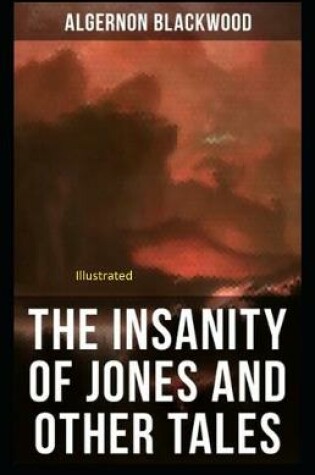 Cover of The Insanity of Jones Illustrated
