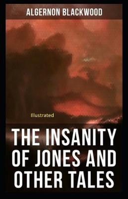 Book cover for The Insanity of Jones Illustrated