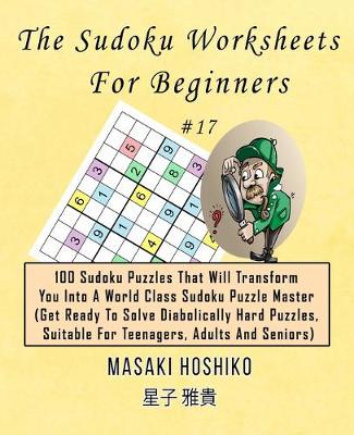 Book cover for The Sudoku Worksheets For Beginners #17