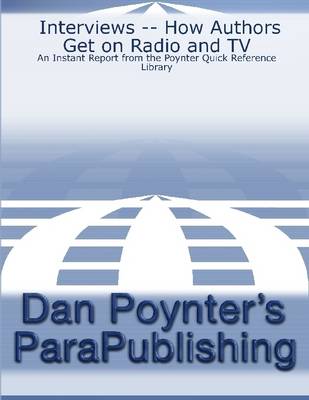 Book cover for Interviews -- How Authors Get on Radio and TV: An Instant Report from the Poynter Quick Reference Library