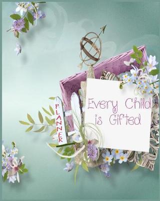 Book cover for Every Child is Gifted Planner ( Teacher planner)