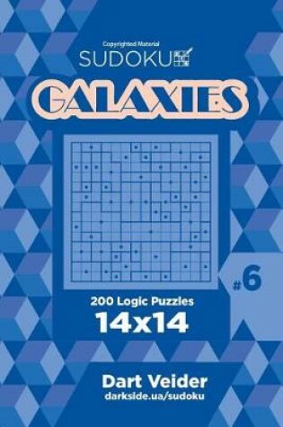 Cover of Sudoku Galaxies - 200 Logic Puzzles 14x14 (Volume 6)