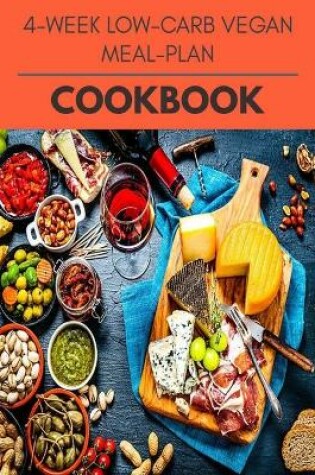 Cover of 4-week Low-carb Vegan Meal-plan Cookbook