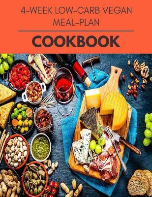 Book cover for 4-week Low-carb Vegan Meal-plan Cookbook