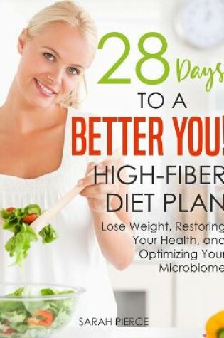 Cover of 28 Days to a Better You! High-Fiber Diet Plan