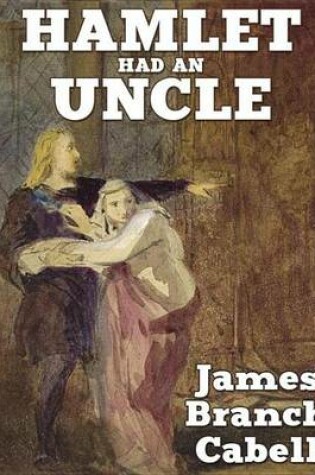Cover of Hamlet Had an Uncle