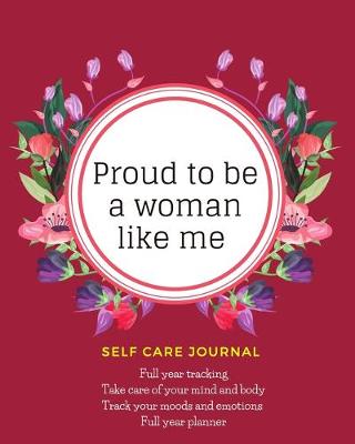 Book cover for Proud to be a woman like me self care journal