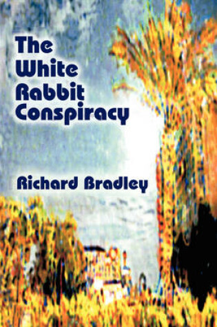 Cover of The White Rabbit Conspiracy