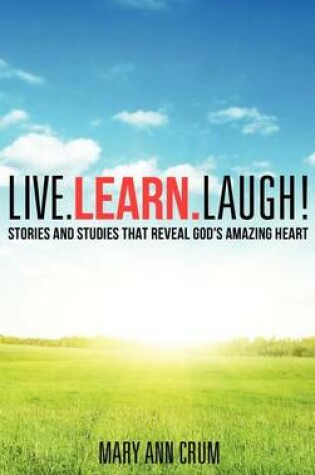 Cover of Live. Learn. Laugh!