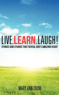 Book cover for Live. Learn. Laugh!