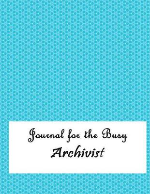 Book cover for Journal for the Busy Archivist