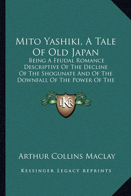 Book cover for Mito Yashiki, a Tale of Old Japan Mito Yashiki, a Tale of Old Japan