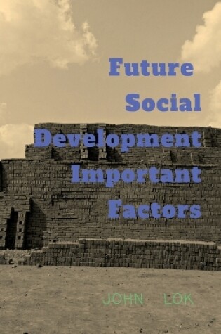 Cover of Future Social Development Important Factors