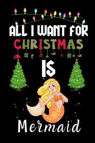 Cover of All I Want For Christmas Is Mermaid