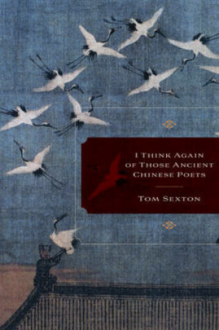 Cover of I Think Again of Those Ancient Chinese Poets