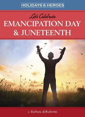 Book cover for Let's Celebrate Emancipation Day & Juneteenth
