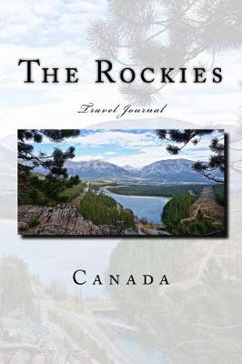 Book cover for The Rockies Canada Travel Journal with 150 lined pages