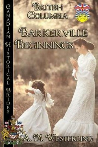 Cover of Barkerville Beginnings