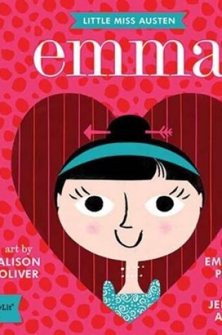 Cover of Little Miss Austen Emma: A BabyLit Emotions Primer