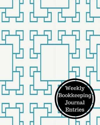 Cover of Weekly Bookkeeping Journal Entries