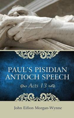 Book cover for Paul's Pisidian Antioch Speech (Acts 13)