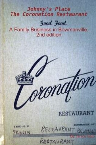 Cover of Johnny's Place: The Coronation Restaurant: A Family Business in Bowmanville, 2nd Edition