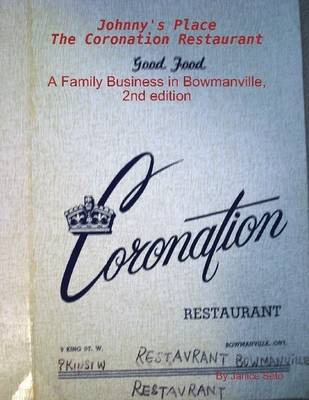Book cover for Johnny's Place: The Coronation Restaurant: A Family Business in Bowmanville, 2nd Edition