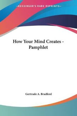 Cover of How Your Mind Creates - Pamphlet