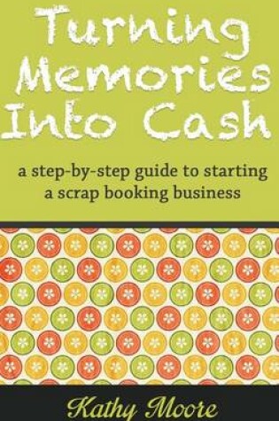 Cover of Turning Memories Into Cash