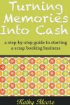 Book cover for Turning Memories Into Cash
